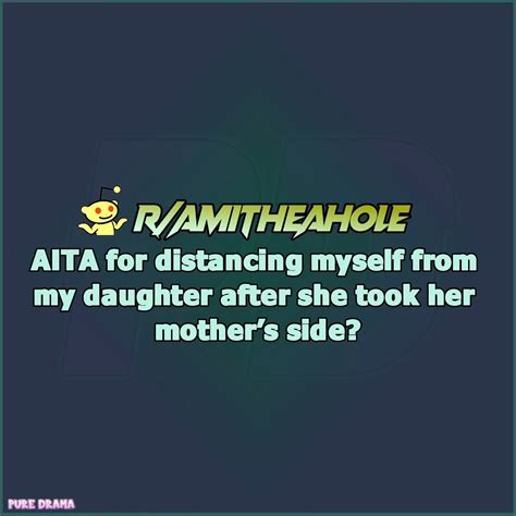 Aita for distancing myself from my daughter  My childhood "friend" was the daughter